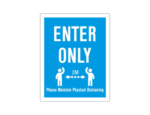 ENTER ONLY - PHYSICAL DISTANCING